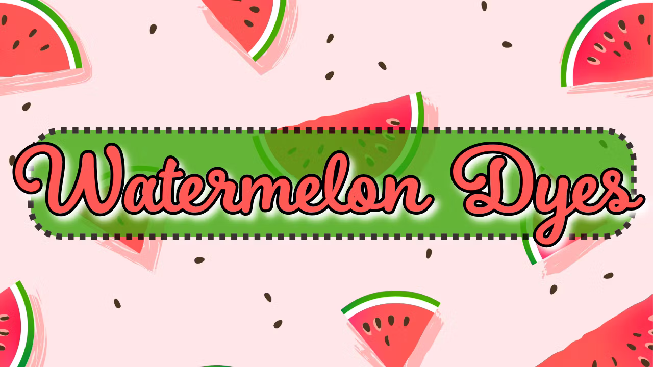西瓜染料 (Watermelon Dyes)