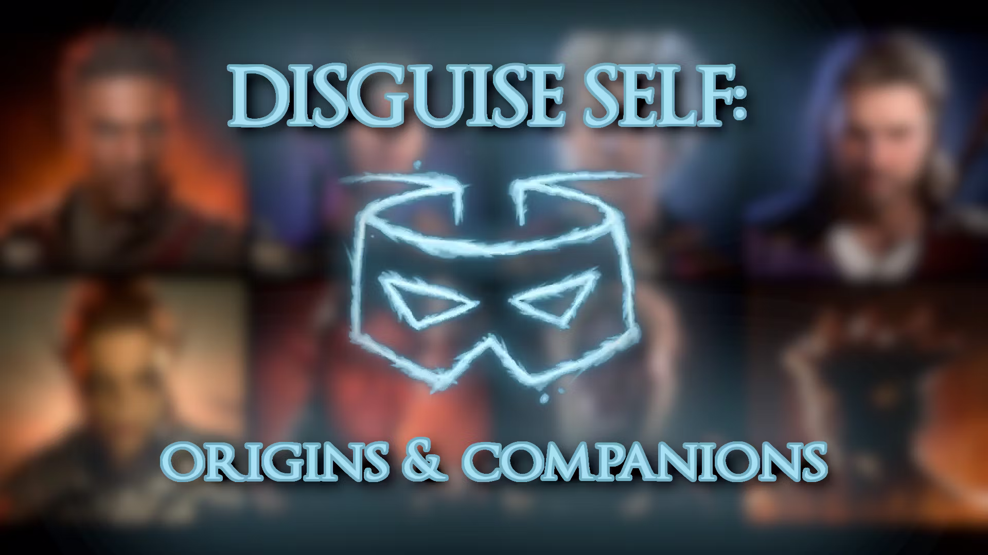 自我伪装：起源与同伴 (Disguise Self: Origins and Companions)