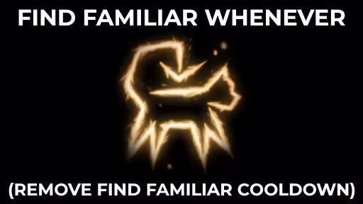 随时召唤熟识生物 (z Find Familiar Whenever)