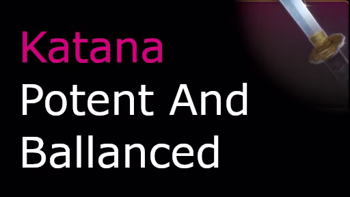 武士刀强力且平衡 (Katana Potent And Ballanced)