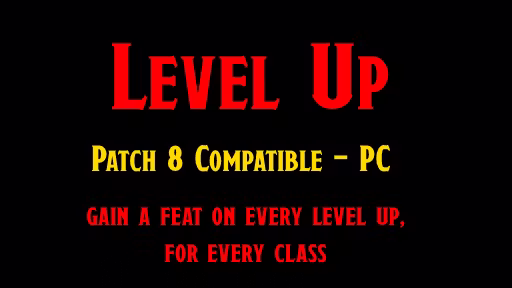 升级 – 每升一级获得一个专长（补丁8） (Level Up – Gain a Feat on Every Level Up (Patch 8))