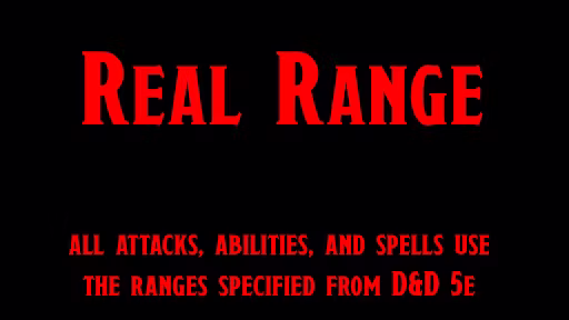 真实范围 – 使用 DnD 5E 攻击/能力范围 (Real Range – Use DnD 5E Attack/Ability Ranges)