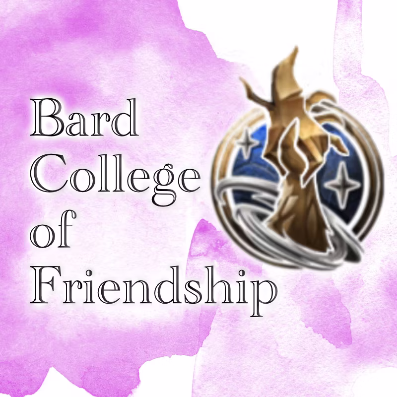 友谊吟游学院 (College of Friendship Bard)