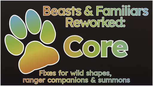 野兽与随从重制 – 核心 (Beasts and Familiars Reworked – Core)