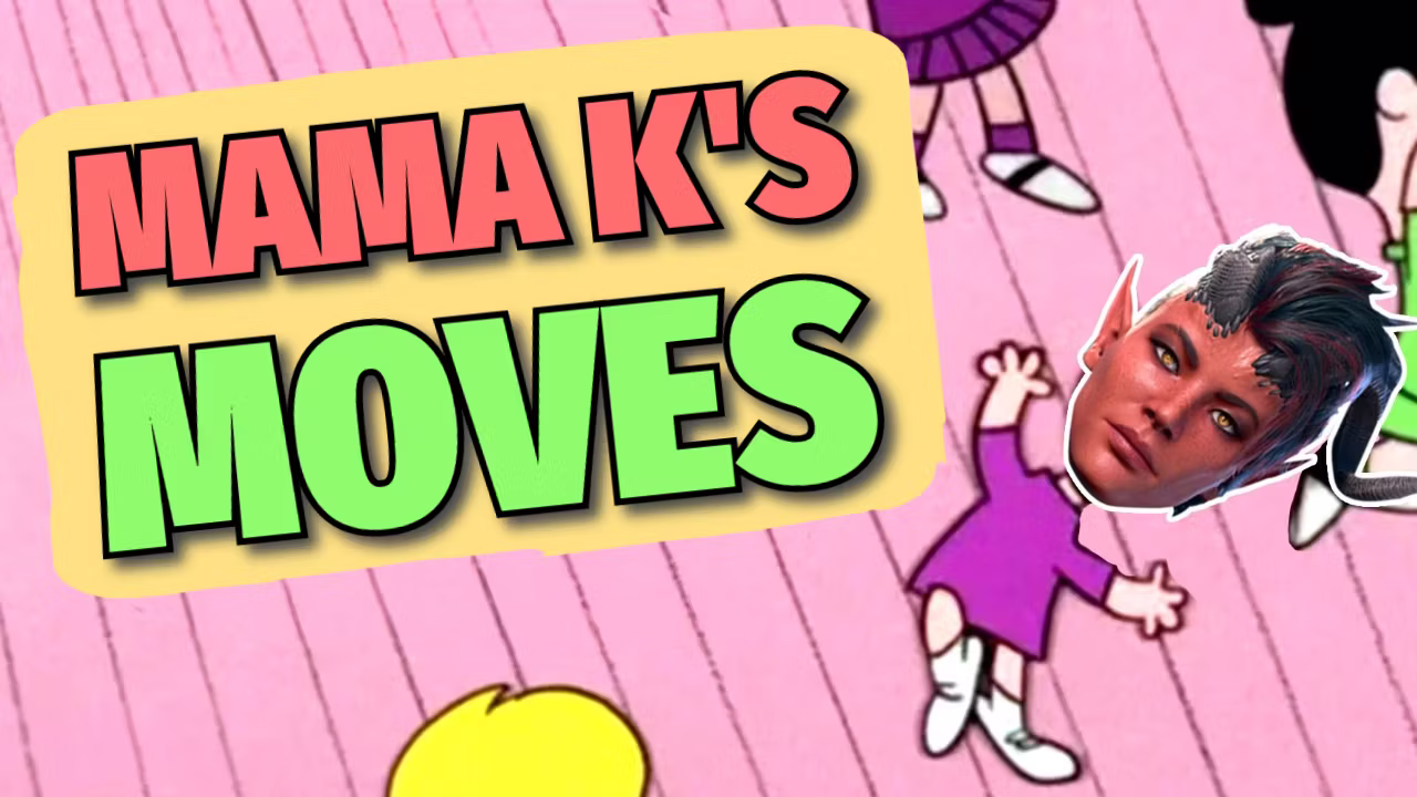 妈妈 K 的动作 (Mama K’s Moves)