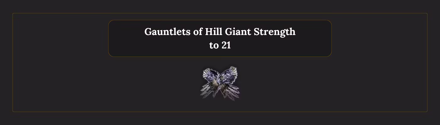 巨人力甲：力量值改为21 (Gauntlets of Hill Giant Strength to 21)
