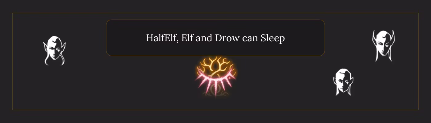 半精灵、精灵和杜垩福特睡 (HalfElf, Elf and Drow can Sleep)