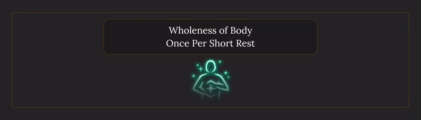 短休一次完整之身 (Wholeness of Body Once Per Short Rest)