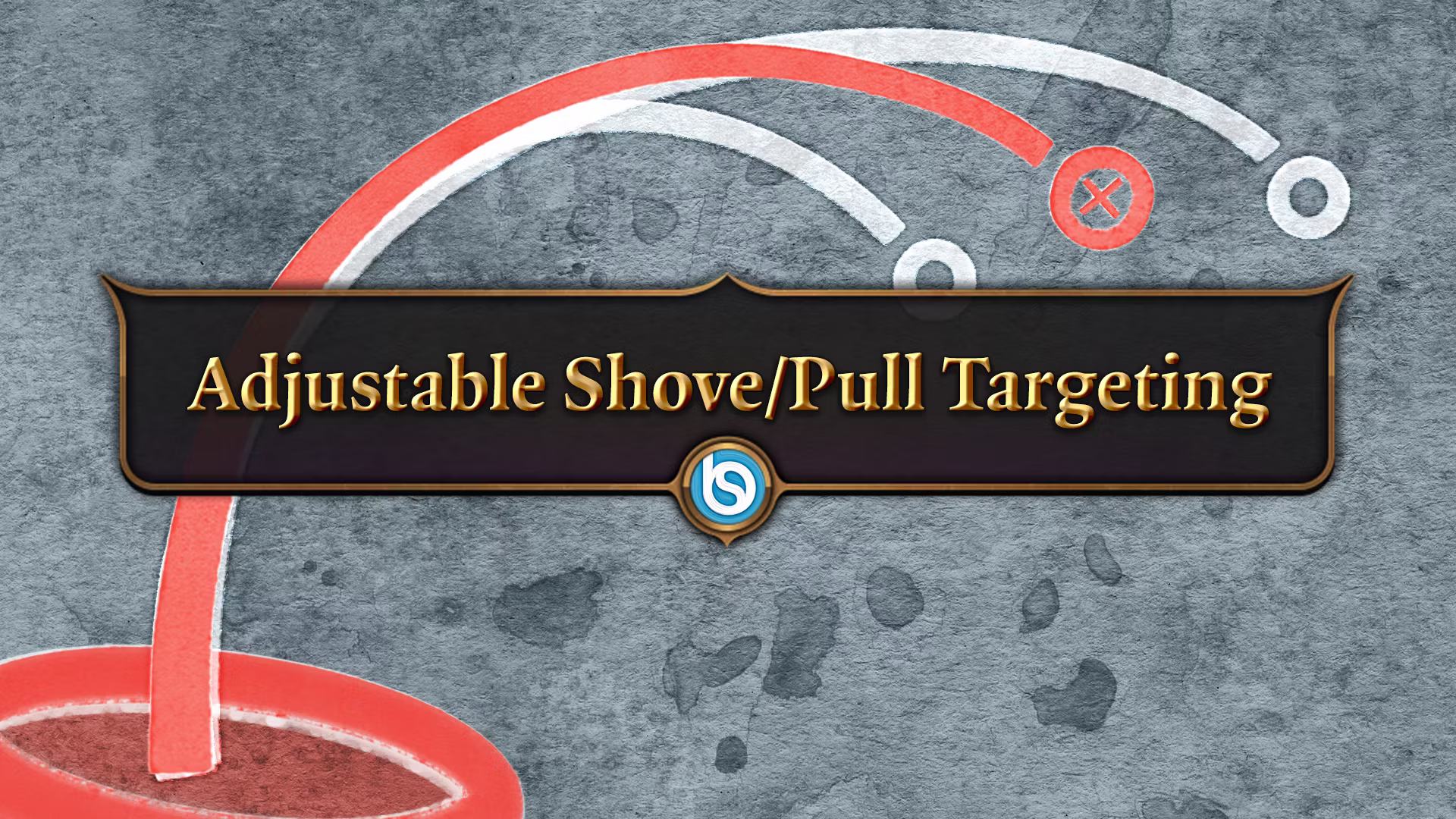 可调推拉目标 (Adjustable Shove/Pull Targetting)