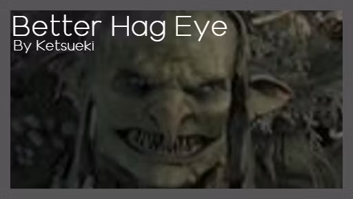 更好的女巫之眼 (Better Hag Eye)