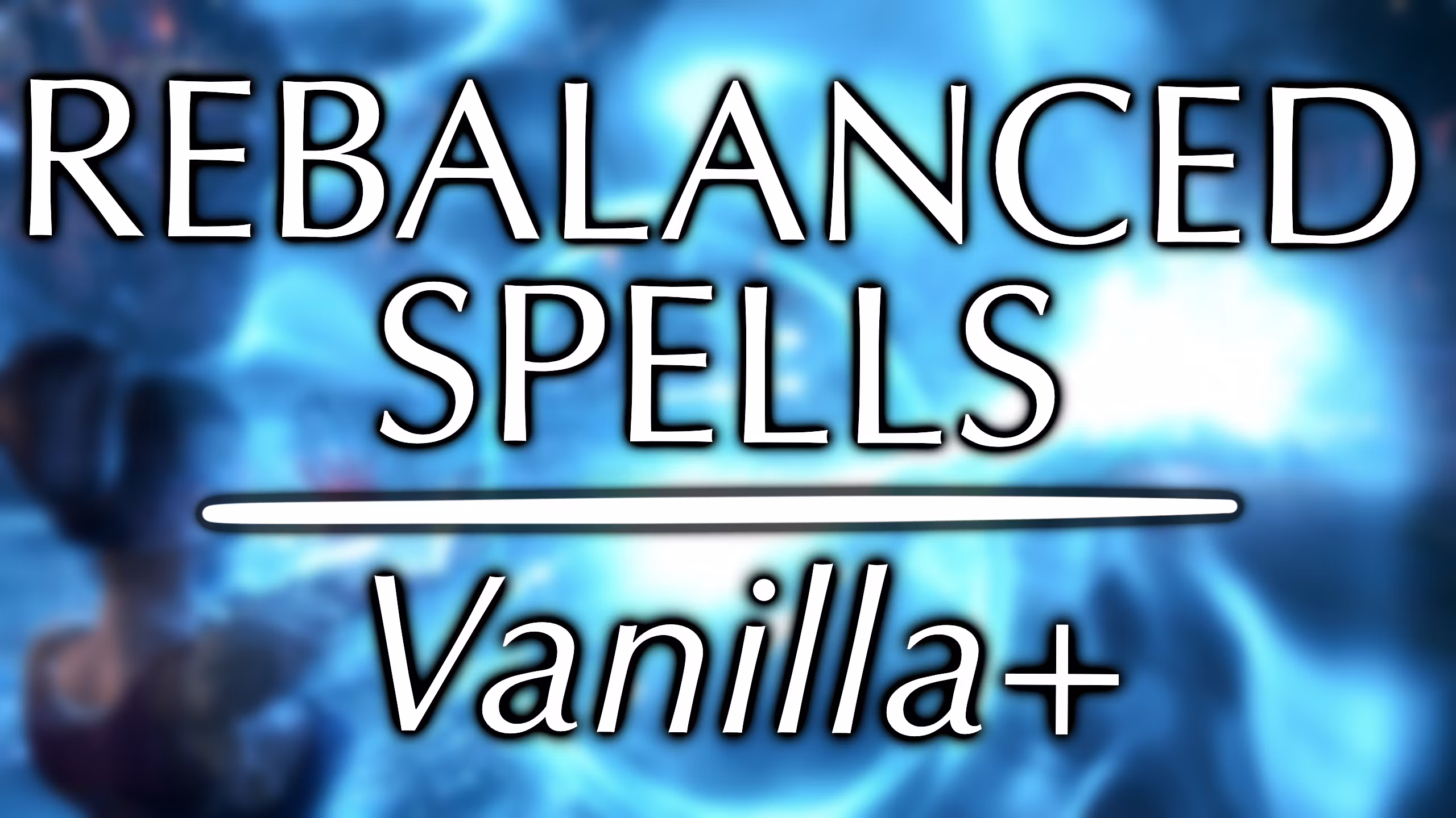 法术平衡 (Spells Rebalanced)