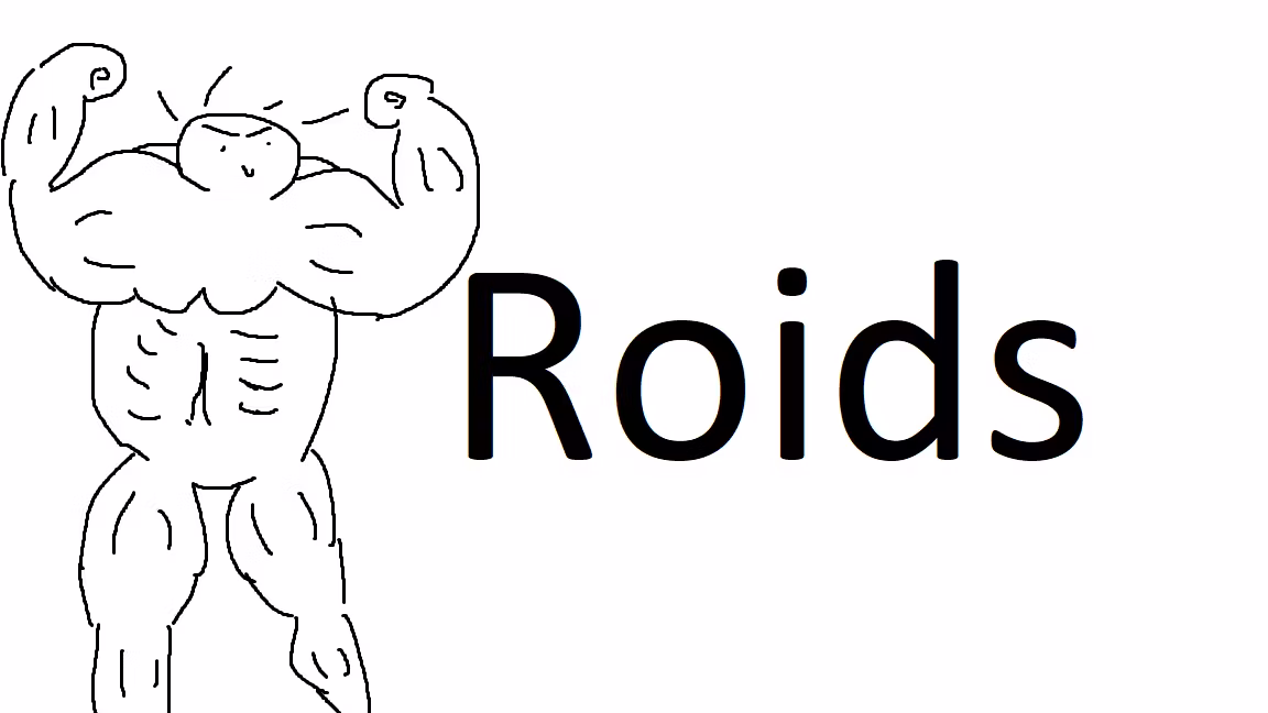 人人都在使用roids (Everyone’s on the roids)