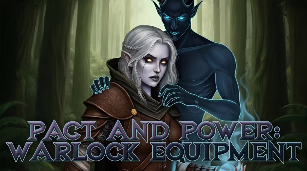 契约与力量：术士装备 (Pact and Power: Warlock Equipment)