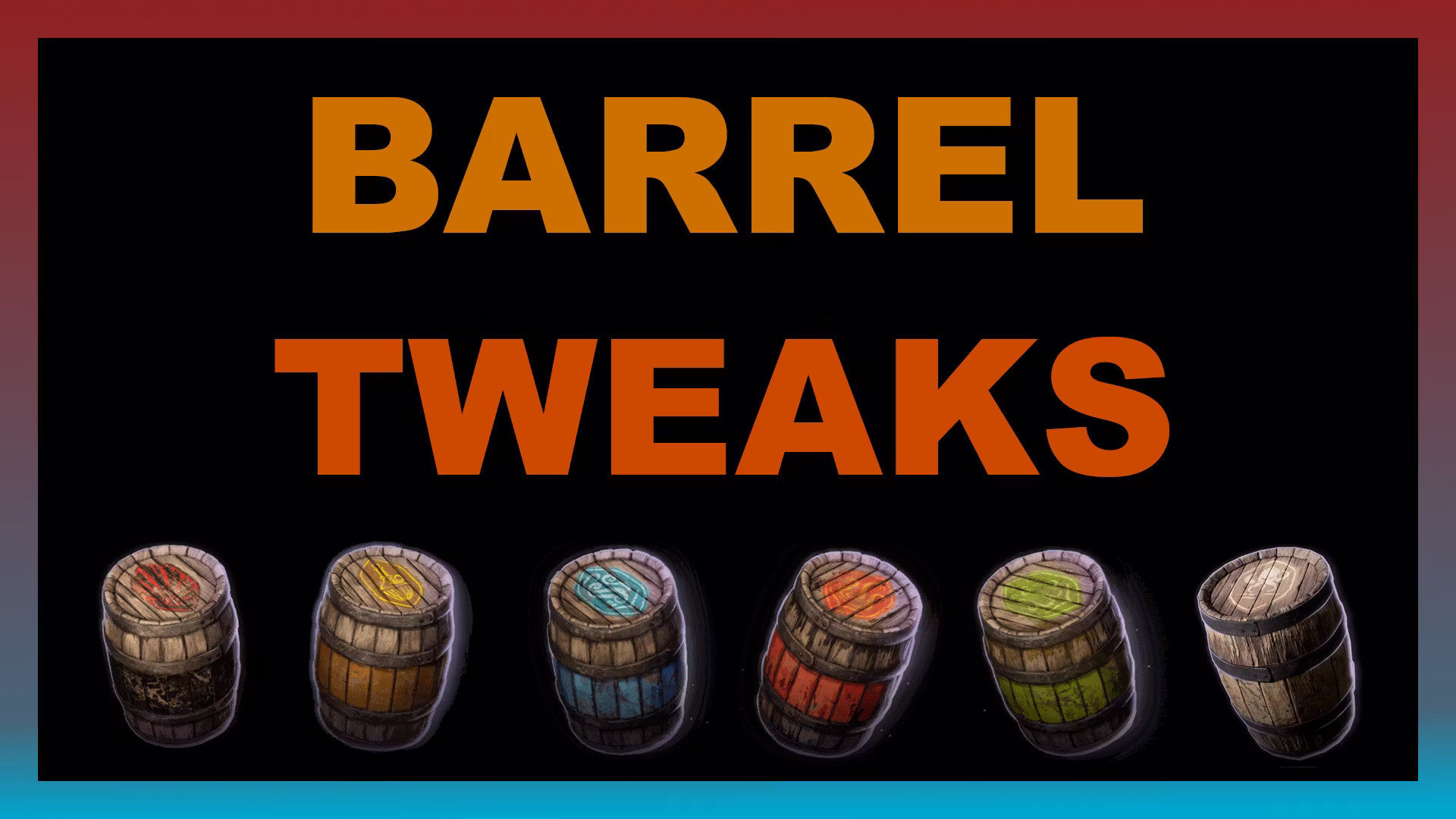 桶调整 (Barrel Tweaks)