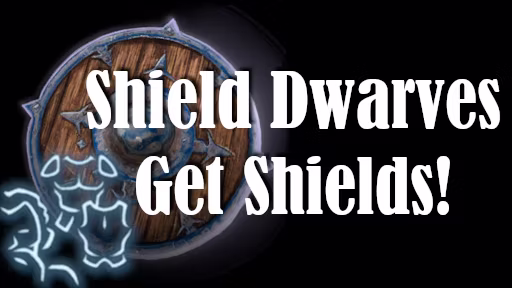 矮人持盾！ (Shield Dwarves Get Shields!)