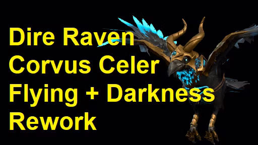 Dire Raven Corvus Celer 飞行与黑暗重制 (Dire Raven Corvus Celer Flying And Darkness Rework)