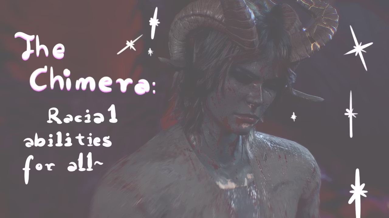 奇美拉：所有种族的种族能力 (The Chimera: Racial Abilities for All)