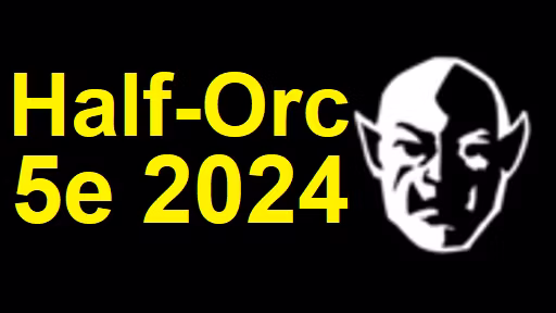 半兽人 5e 2024 (Half-Orc 5e 2024)