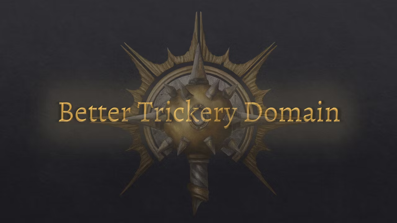 更好的诡计领域 (BetterTrickeryDomain)