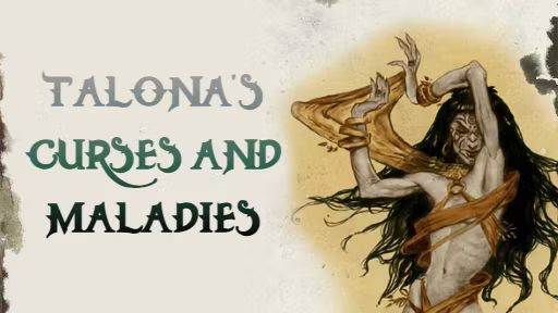 塔洛娜的诅咒与疾病 (Talona’s Curses and Maladies)