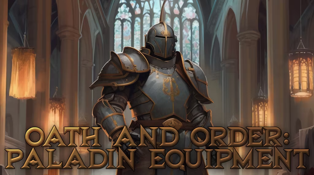 誓言与秩序：圣骑士装备 (Oath and Order: Paladin Equipment)