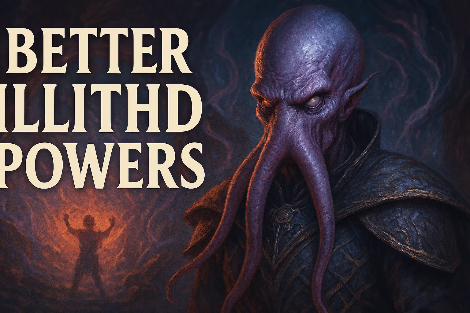 更好的伊莉斯提人能力 (Better Illithid Powers)
