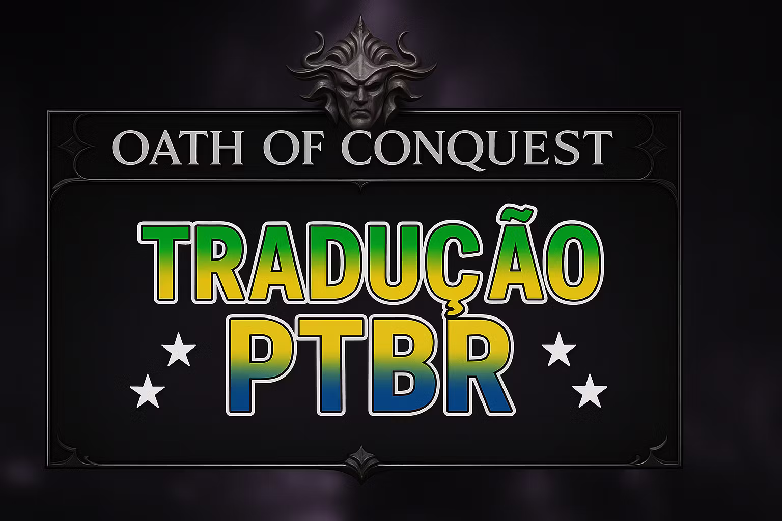 征服誓言 – 葡萄牙语巴西版 (Oath of Conquest – PTBR)