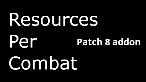 战斗资源补丁8插件 (Resources Per Combat Patch 8 addon)