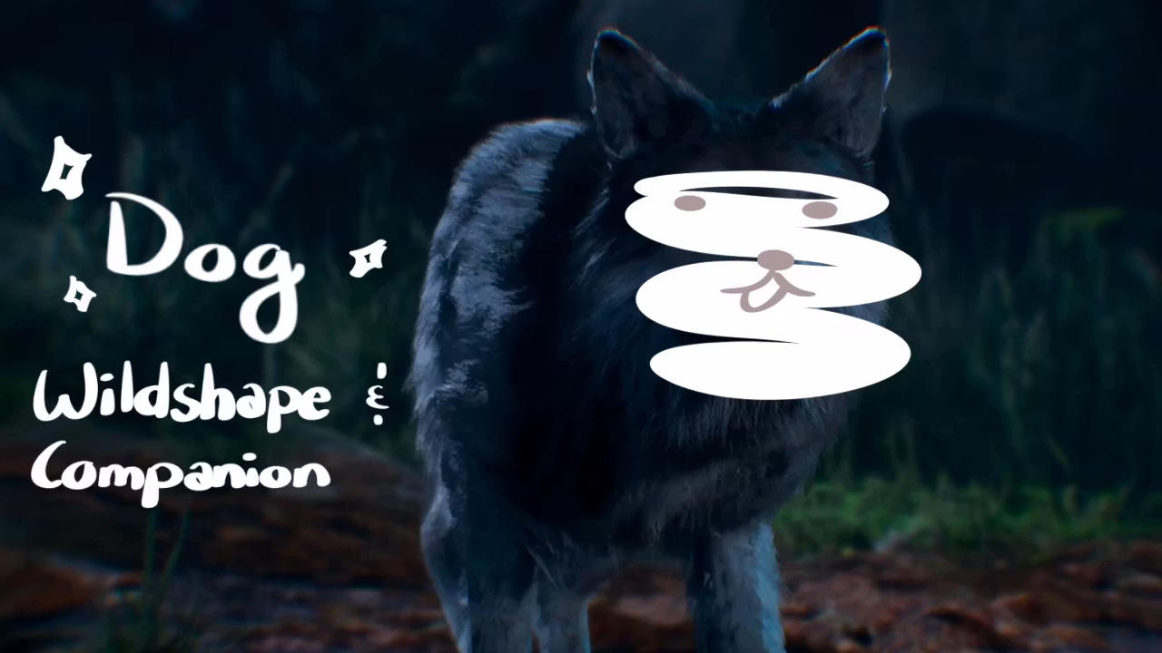 变身可爱狗狗和召唤忠诚猎犬 (Dog Wildshape and Companion)