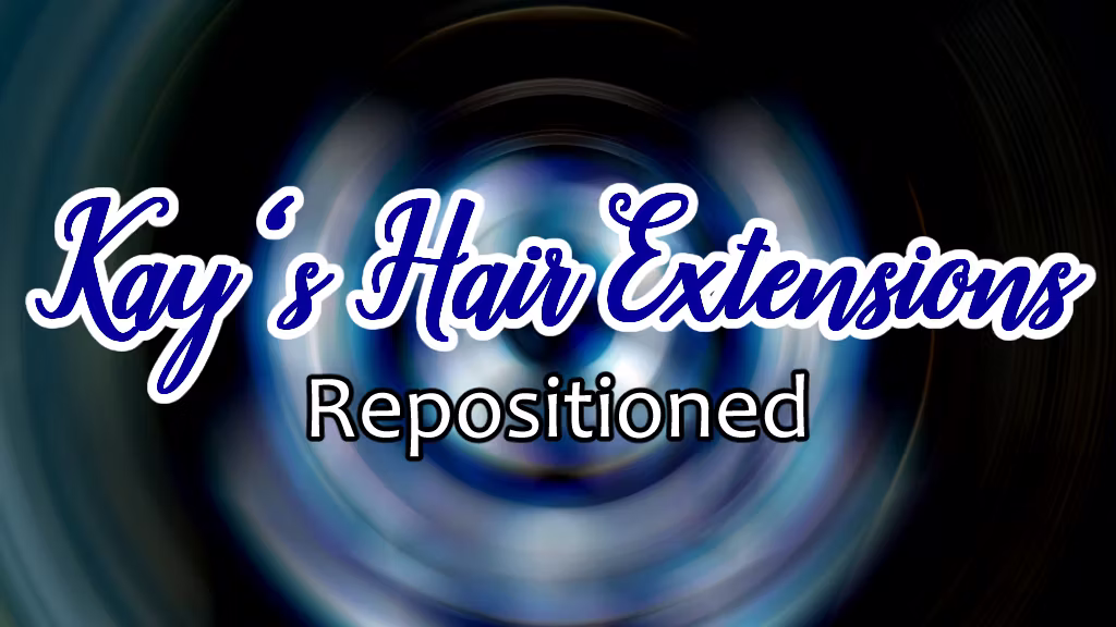 凯的发型扩展 – 重新定位 (Kay’s Hair Extentions – Repositioned)