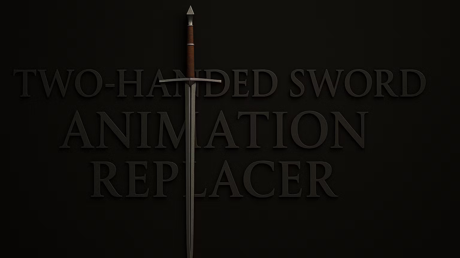 双手剑动画替换 (Two-Handed Sword Animation Replacer)
