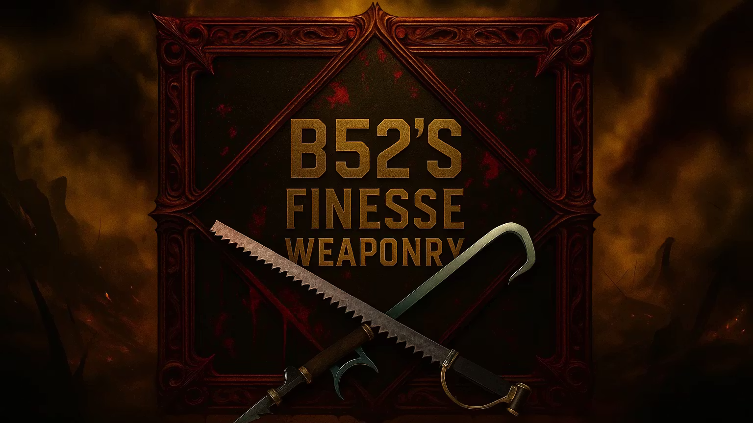 B52的精妙武器 (B52’s Finesse Weaponry)