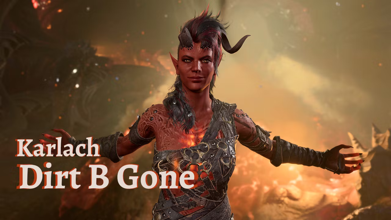 Karlach – 污垢清除 (Karlach – Dirt B Gone)