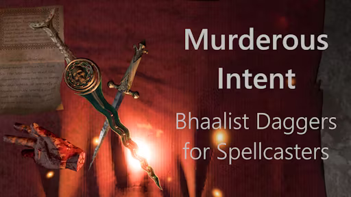 谋杀意图：术士的巴尔之刃 (Murderous Intent: Bhaalist Daggers for Sorcerers)