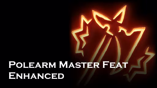 极地长柄武器大师增强 (Polarm Master Feat Enhanced)