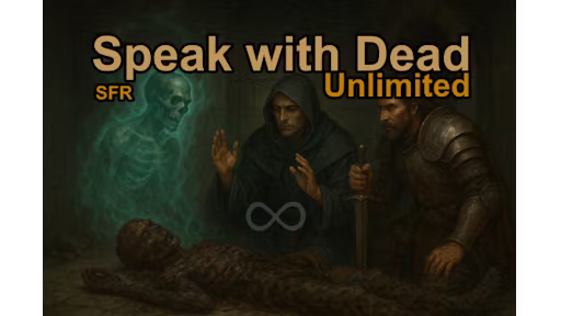 死者对话无限制 (Speak With Dead Unlimited)