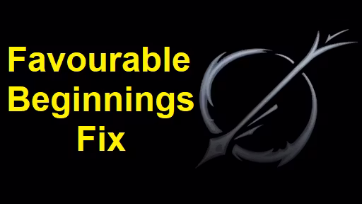 有利开局修正 (Favourable Beginnings Fix)