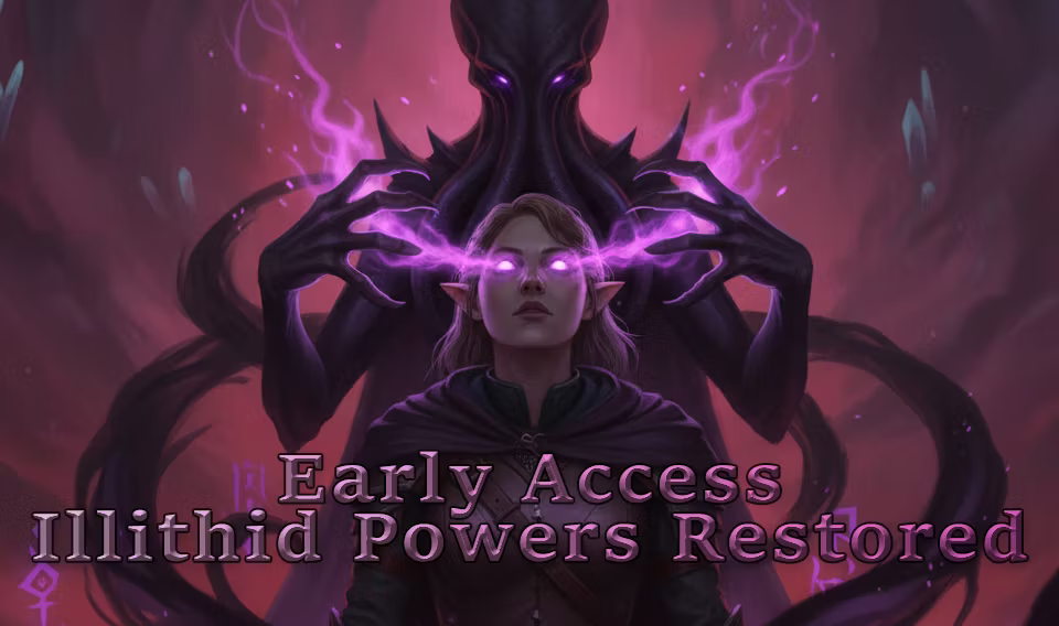 早期访问伊莉斯迪能力恢复 (Early Access Illithid Powers Restored)