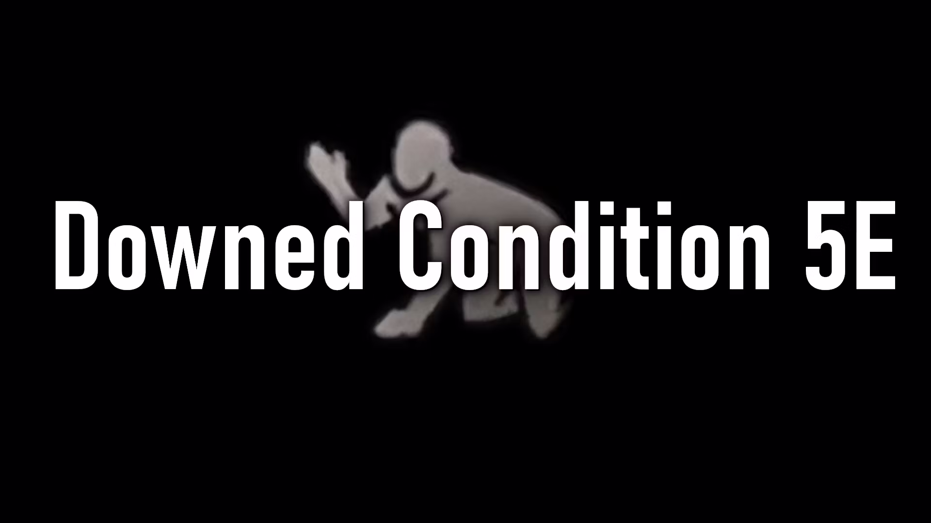 Downed Condition 5E (Downed Condition 5E)