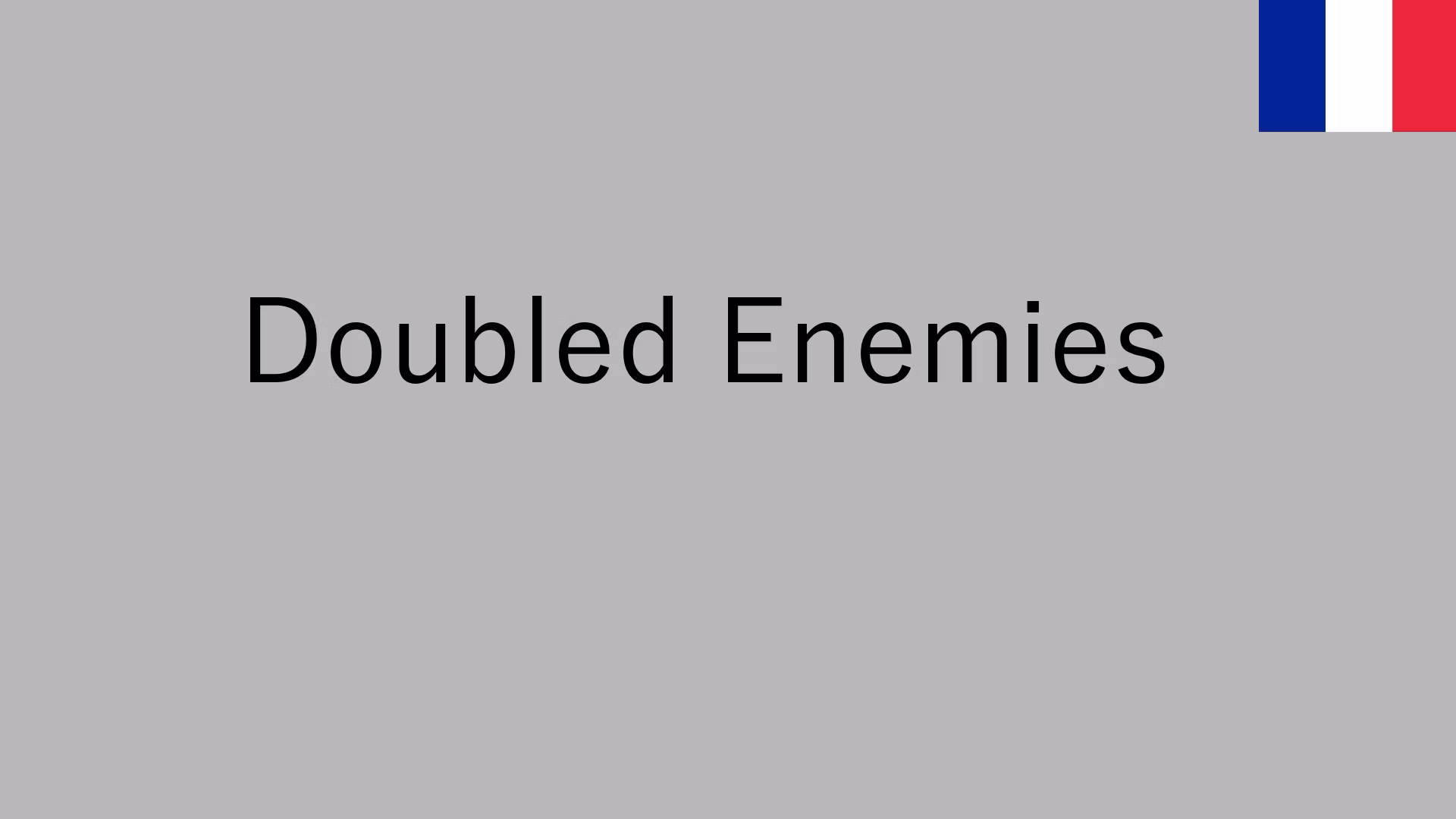 双倍敌人 – 法语版 (Double Enemies – FR)