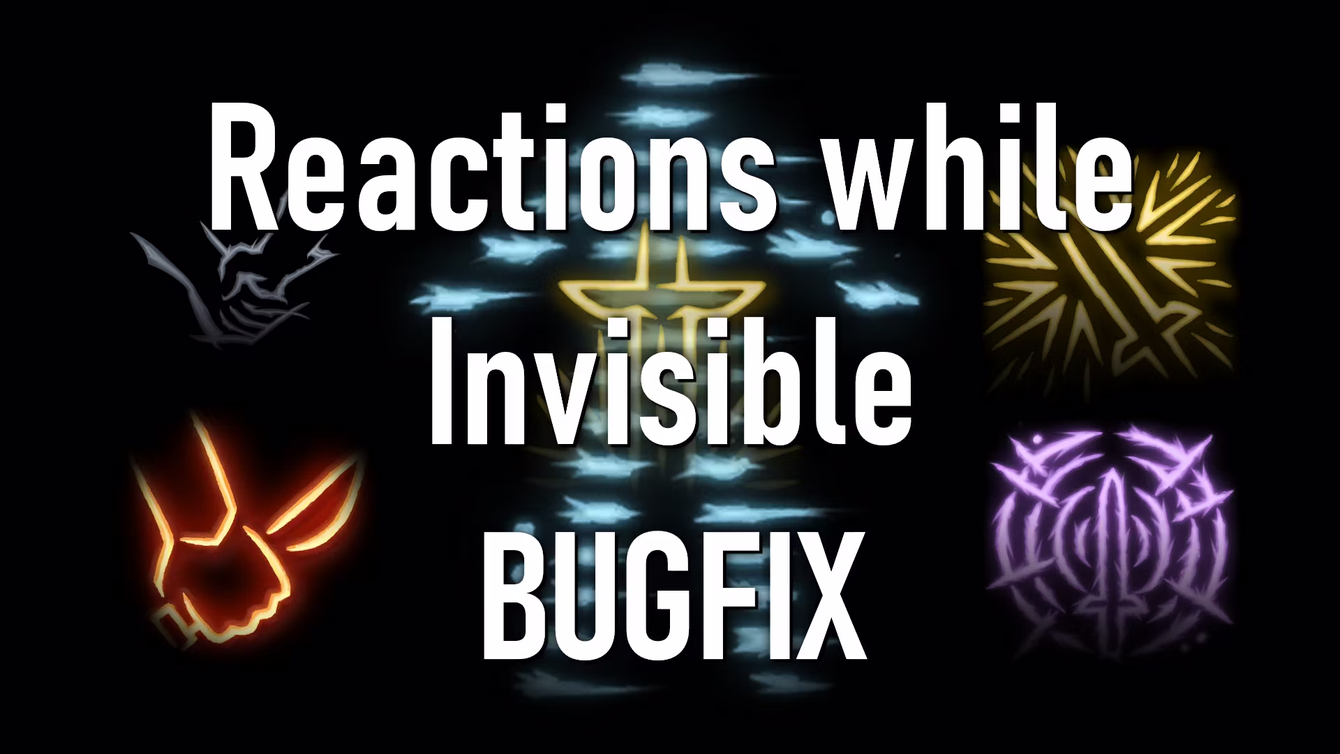 隐形时的反应 BUG 修复 (Reactions while Invisible BUGFIX)